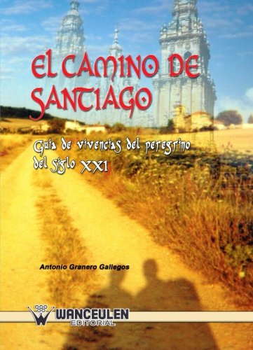 [9788498236330] EL CAMINO DE SANTIAGO: GUÍA DEL PEREGRINO DEL SIGLO XXI