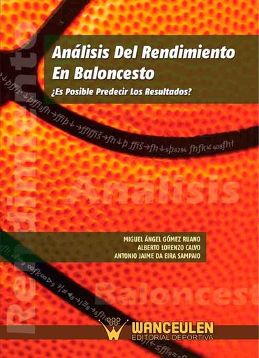 [9788498236491] ANÁLISIS DEL RENDIMIENTO EN BALONCESTO: ES POSIBLE PREDECIR LOS RESULTADOS ?