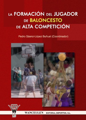 [9788498230109] LA FORMACION DEL JUGADOR DE BALONCESTO DE ALTA COMPETICIÓN