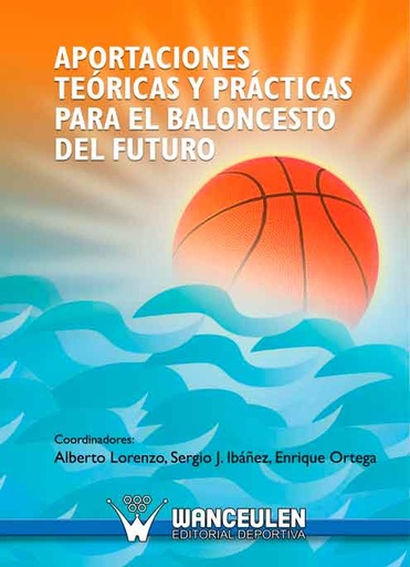 [9788498238501] APORTACIONES TEÓRICAS Y PRÁCTICAS PARA EL BALONCESTO DEL FUTURO