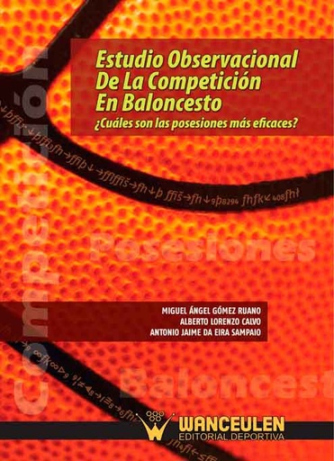 [9788498236521] ESTUDIO OBSERVACIONAL DE LA COMPETICIÓN EN BALONCESTO: CUALES SON LAS POSESIONES MÁS EFICACES ?