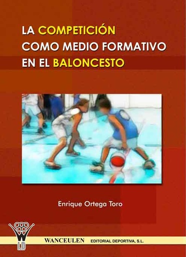 [9788498230239] LA COMPETICIÓN COMO MEDIO FORMATIVO EN EL BALONCESTO