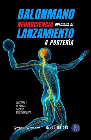[9788418486500] BALONMANO. NEUROCIENCIA APLICADA AL LANZAMIENTO A PORTERÍA