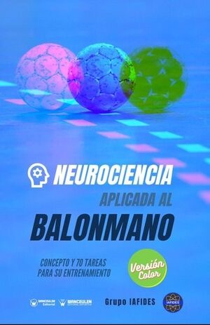 [9788418486586] NEUROCIENCIA APLICADA AL BALONMANO (COLOR)