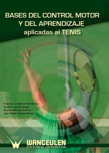 [9788498235449] BASES DEL CONTROL MOTOR Y DEL APRENDIZAJE APLICADAS AL TENIS