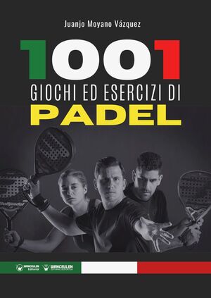 [9788418262524] 1001 GIOCHI ED ESERCIZI DI PADEL (ITALIANO)