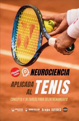 [9788418831102] NEUROCIENCIA APLICADA AL TENIS (COLOR)