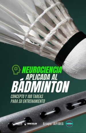 [9788418831126] NEUROCIENCIA APLICADA AL BADMINTON