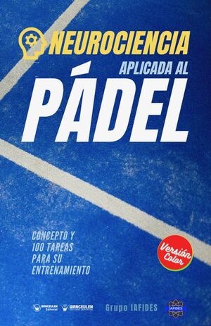 [9788418682421] NEUROCIENCIA APLICADA AL PÁDEL (COLOR)
