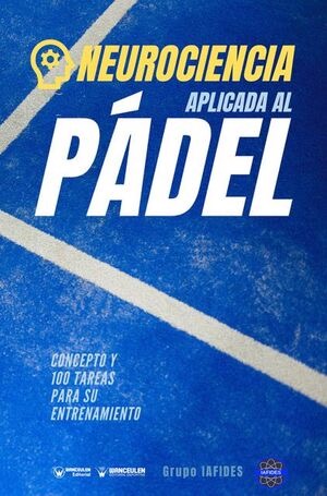 [9788418682407] NEUROCIENCIA APLICADA AL PÁDEL