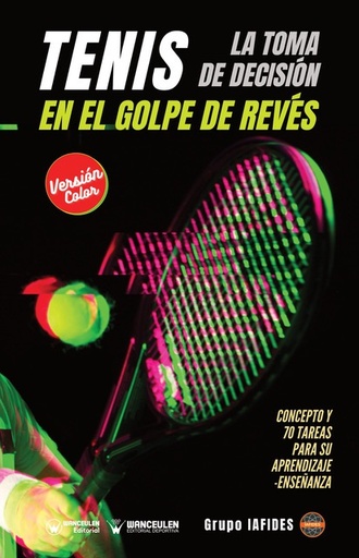 [9788418831737] TENIS: LA TOMA DE DECISIÓN EN EL GOLPE DE REVÉS (COLOR)