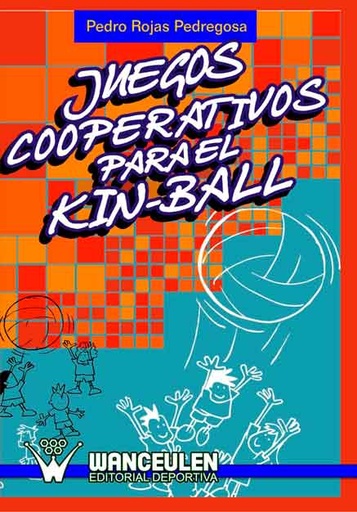 [9788498235487] JUEGOS COOPERATIVOS PARA EL KIN-BALL