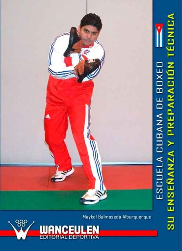 [9788498235814] ESCUELA CUBANA DE BOXEO: ENSEÑANZA Y PREPARACIÓN TÉCNICA