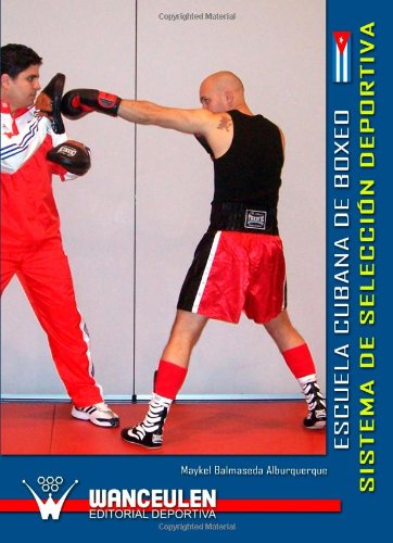 [9788498235821] ESCUELA CUBANA DE BOXEO: SISTEMA DE SELECCIÓN DEPORTIVA