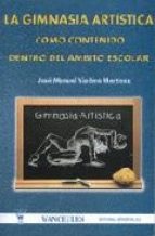 [9788487520709] LA GIMNASIA ARTÍSTICA COMO CONTENIDO DE LA EDUCACIÓN FÍSICA ESCOLAR