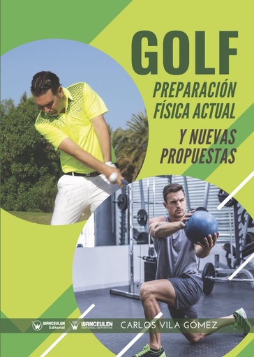 [9788499939124] GOLF: PREPARACIÓN FÍSICA ACTUAL Y NUEVAS PROPUESTAS