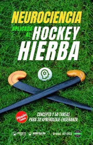 [9788418831164] NEUROCIENCIA APLICADA AL HOCKEY HIERBA (COLOR)