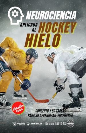 [9788418831-195] NEUROCIENCIA APLICADA AL HOCKEY HIELO (COLOR)