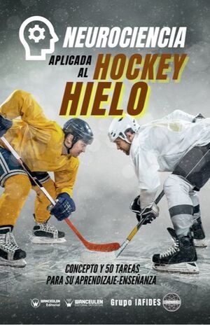 [9788418831188] NEUROCIENCIA APLICADA AL HOCKEY HIELO