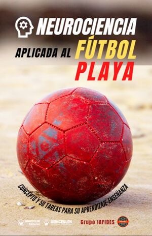 [9788418831362] NEUROCIENCIA APLICADA AL FÚTBOL PLAYA