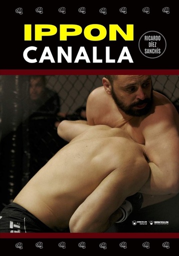 [9788418262630] IPPON CANALLA. UNA FORMA REVOLUCIONARIA DE VER LAS ARTES MARCIALES