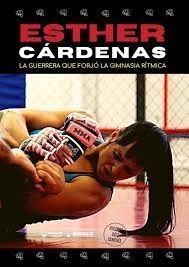 [9788418262616] ESTHER CÁRDENAS. LA GUERRERA QUE SE FORJÓ CON LA GIMNASIA RÍTMICA