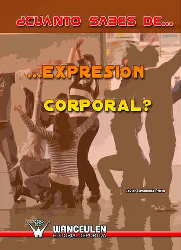 [9788498238624] CUANTO SABES DE EXPRESIÓN CORPORAL