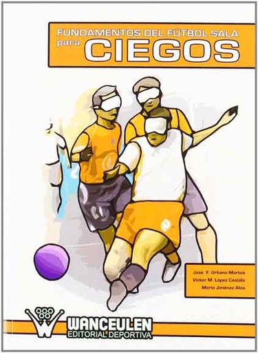 [9788498233421] FUNDAMENTOS DEL FÚTBOL SALA PARA CIEGOS