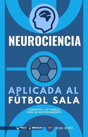 [9788418486357] NEUROCIENCIA APLICADA AL FÚTBOL SALA