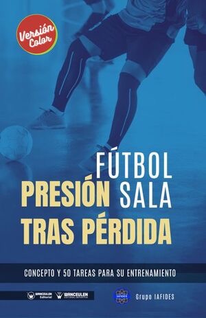 [9788418831409] FÚTBOL SALA: PRESIÓN TRAS PÉRDIDA (COLOR)