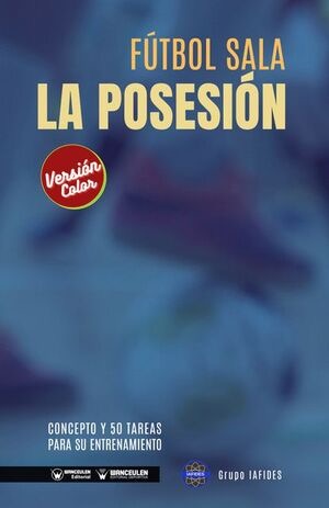[9788418682179] FÚTBOL SALA: LA POSESIÓN (COLOR)