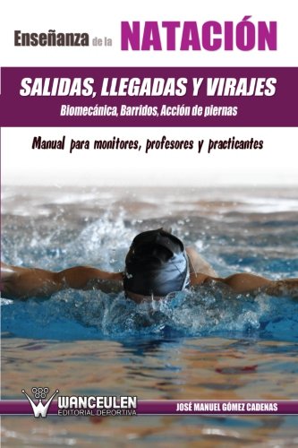 [9788499932668] ENSEÑANZA DE LOS ESTILOS DE NATACIÓN: CROL, ESPALDA, MARIPOSA Y BRAZA
