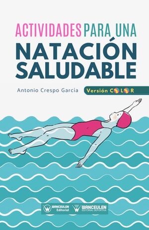[9788418682148] ACTIVIDADES PARA UNA NATACIÓN SALUDABLE (COLOR)