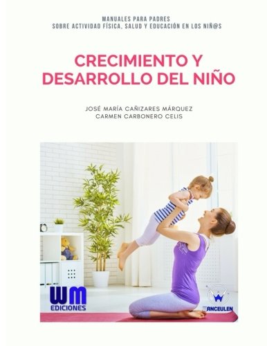 [9788499935577] CRECIMIENTO Y DESARROLLO DEL NIÑO