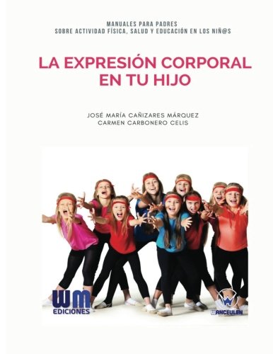 [9788499935652] LA EXPRESIÓN CORPORAL EN TU HIJO