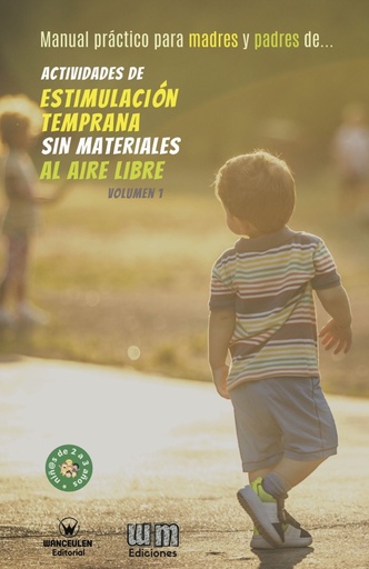 [9788418682940] ACTIVIDADES DE ESTIMULACIÓN TEMPRANA SIN MATERIALES AL AIRE LIBRE VOL.1. 2-3 AÑOS (EDICIÓN BYN)