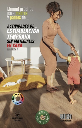 [9788418831225] ACTIVIDADES DE ESTIMULACIÓN TEMPRANA SIN MATERIALES EN CASA VOL.1. 2-3 AÑOS (EDICIÓN COLOR)