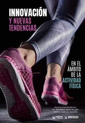 [9788418682018] INNOVACIÓN Y NUEVAS TENDENCIAS EN EL ÁMBITO DE LA ACTIVIDAD FÍSICA (EBOOK FREE)