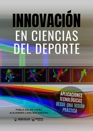 [9788418682117] INNOVACIONES EN CIENCIAS DEL DEPORTE (APLICACIONES TECNOLÓGICAS DESDE UNA VISIÓN PRÁCTICA) (EBOOK FREE)