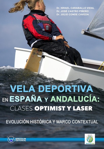 [9788499933955] VELA DEPORTIVA EN ESPAÑA Y ANDALUCÍA: CLASES OPTIMIST Y LASER