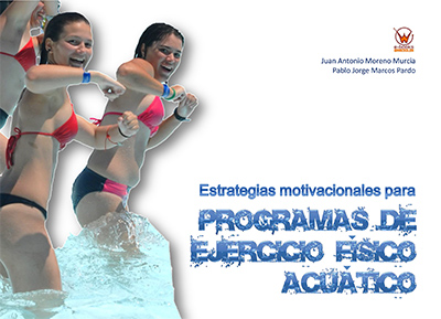 [9788498239713] ESTRATEGIAS MOTIVACIONALES PARA PROGRAMAS DE EJERCICIO FÍSICO ACUÁTICO