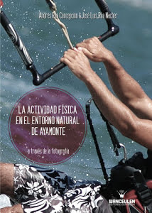 [9788499933252] LA ACTIVIDAD FÍSICA EN EL ENTORNO NATURAL DE AYAMONTE A TRAVÉS DE LA FOTOGRAFÍA