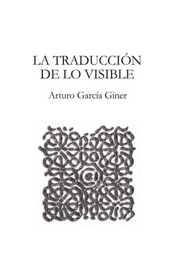 [9788499934297] LA TRADUCCIÓN DE LO VISIBLE