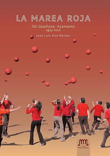 [9788498235838] LA MAREA ROJA (I.E.S. GUADIANA) 1973-2010 (EBOOK FREE)