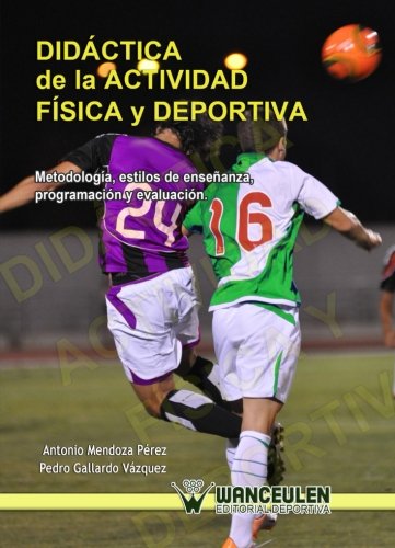 [9788498237078] DIDÁCTICA DE LA ACTIVIDAD FÍSICA Y DEPORTIVA