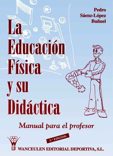 [9788487520389] LA EDUCACIÓN FÍSICA Y SU DIDÁCTICA