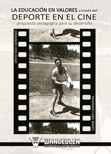 [9788498239874] LA EDUCACIÓN EN VALORES A TRAVÉS DEL DEPORTE EN EL CINE: PROPUESTA PEDAGÓGICA PARA SU DESARROLLO