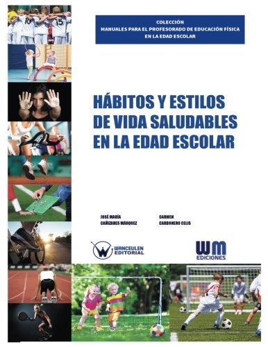 [9788499935027] HÁBITOS Y ESTILOS DE VIDA SALUDABLES EN LA EDAD ESCOLAR