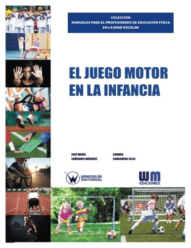 [9788499935102] EL JUEGO MOTOR EN LA INFANCIA