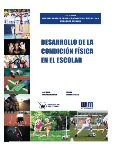 [9788499935140] DESARROLLO DE LA CONDICIÓN FÍSICA EN EL ESCOLAR